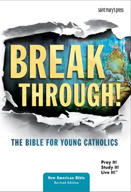 Break Through! The Bible for Young Catholics  9781599828459 Front Cover