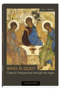 Who Is God? Catholic Perspectives Through the Ages  9781599828503 Front Cover
