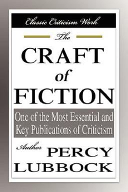 The Craft of Fiction The Craft of Fiction