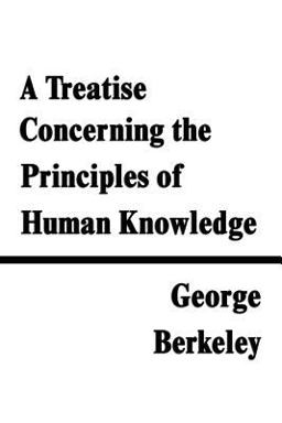 A Treatise Concerning the Principles of Human Knowledge