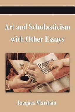 Art and Scholasticism with Other Essays Art and Scholasticism with Other Essays