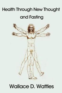 Health Through New Thought and Fasting