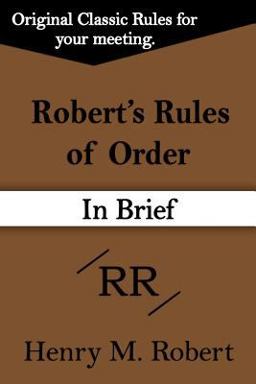 Robert's Rules of Order (in Brief)