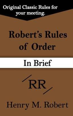Robert's Rules of Order (in Brief)