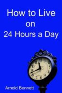 How to Live on 24 Hours a Day