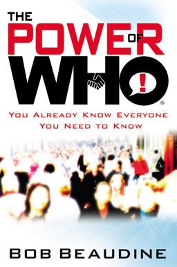 Power of Who You Already Know Everyone You Need to Know  9781599951539 Front Cover
