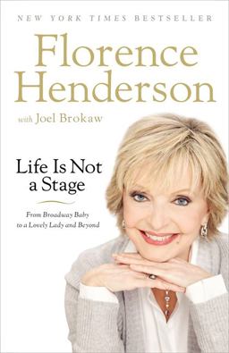 Life Is Not a Stage From Broadway Baby to a Lovely Lady and Beyond  9781599953878 Front Cover