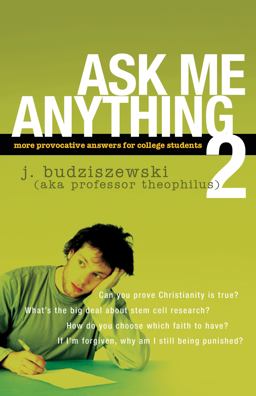 Ask Me Anything 2 More Provocative Answers for College Students  9781600061936 Front Cover