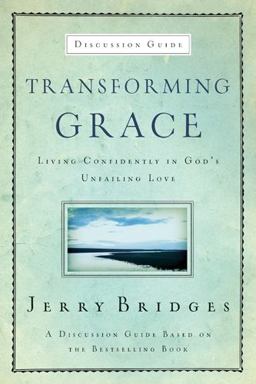 Transforming Grace Discussion Guide Transforming Grace Discussion Guide