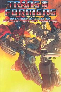 Greatest Battles of Optimus Prime and Megatron