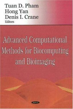 Advanced Computational Methods for Biocomputing and Bioimaging Advanced Computational Methods for Biocomputing and Bioimaging
