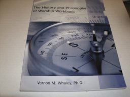 History and Philosophy of Worship, Workbook