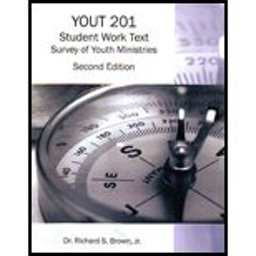 YOUT 201 Student Work Text - Survey of Youth Minsitries, 2nd Ed