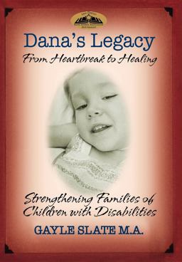 Dana's Legacy From Heartbreak to Healing  9781600375378 Front Cover