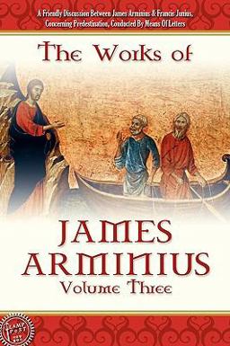 The Works of James Arminius