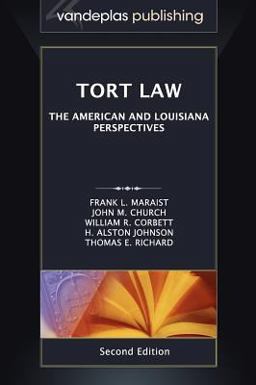 Tort Law The American and Louisiana Perspectives, Second Edition 2012  9781600421648 Front Cover