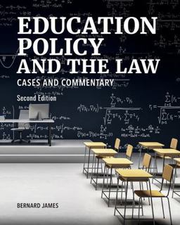 Education Policy and the Law: Cases and Commentary 2nd 9781600425189 Front Cover