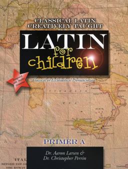 Latin for Children, Primer A 3rd 9781600510007 Front Cover