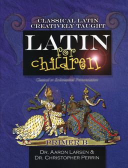 Latin for Children, Primer B  9781600510069 Front Cover
