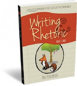 Writing & Rhetoric Book 1: Fable - Student Edition - a One-semester Course for Grades 3 or 4 and Up  9781600512162 Front Cover