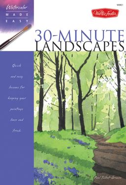 Watercolor Made Easy: 30-Minute Landscapes  9781600580796 Front Cover