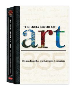 Daily Book of Art 365 Readings That Teach, Inspire and Entertain  9781600581311 Front Cover