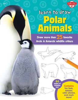 Polar Animals (Learn to Draw) Draw More Than 25 Favorite Arctic and Antarctic Wildlife Critters  9781600583865 Front Cover