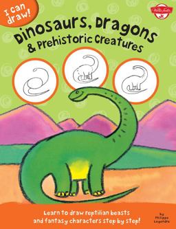 Dinosaurs, Dragons and Prehistoric Creatures