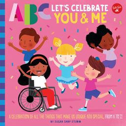 ABC for Me: ABC Let's Celebrate You and Me A Celebration of All the Things That Make Us Unique and Special, from a to Z!  9781600589058 Front Cover