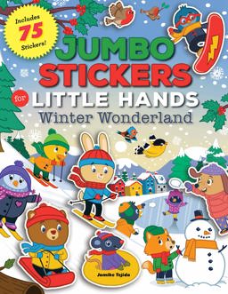 Jumbo Stickers for Little Hands: Winter Wonderland Includes 75 Stickers  9781600589546 Front Cover