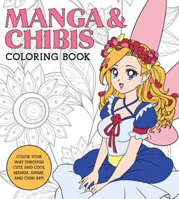 Manga and Chibis Coloring Book Manga and Chibis Coloring Book