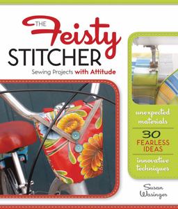 Feisty Stitcher Sewing Projects with Attitude  9781600594656 Front Cover
