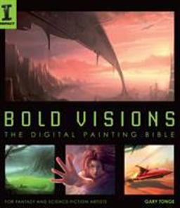 Bold Visions Digital Painting Handbook  9781600610202 Front Cover