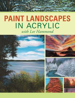 Paint Landscapes in Acrylic with Lee Hammond  9781600613098 Front Cover