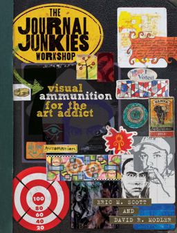 Journal Junkies Workshop Visual Ammunition for the Art Addict  9781600614569 Front Cover