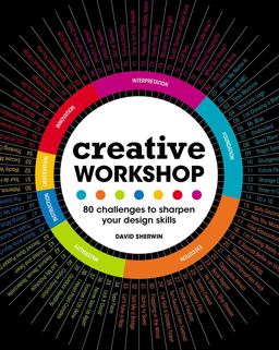 Creative Workshop 80 Challenges to Sharpen Your Design Skills  9781600617973 Front Cover