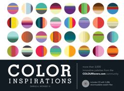 Color Inspirations More Than 3,000 Innovative Palettes from the Colourlovers. Com Community  9781600619458 Front Cover