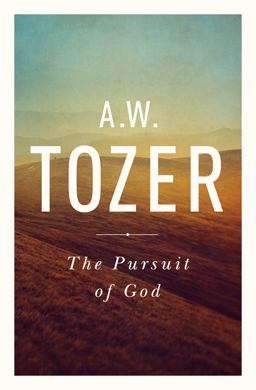 The Pursuit of God: The Human Thirst for the Divine  9781600660030 Front Cover