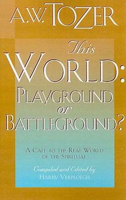 This World: Playground or Battlegroud?