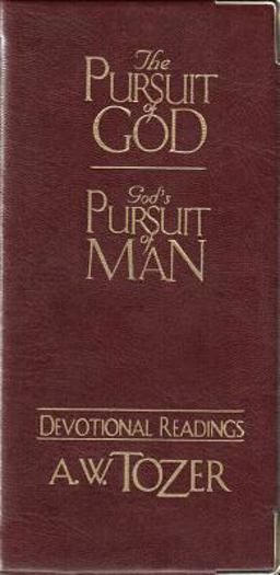 Pursuit of God; God's Pursuit of Man; Devotional Readings