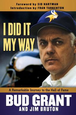 I Did It My Way A Remarkable Journey to the Hall of Fame  9781600787867 Front Cover