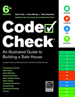 Code Check An Illustrated Guide to Building a Safe House 6th 9781600850455 Front Cover