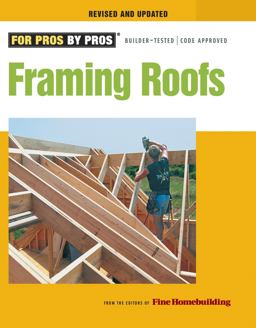 Framing Roofs Completely Revised and Updated 2nd 9781600850684 Front Cover