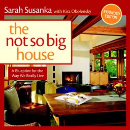 Not So Big House A Blueprint for the Way We Really Live 10th 9781600851506 Front Cover