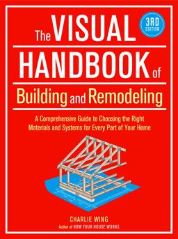 The Visual Handbook of Building and Remodeling