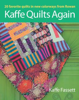Kaffe Quilts Again 20 Favorite Quilts in New Colorways from Rowan  9781600857669 Front Cover
