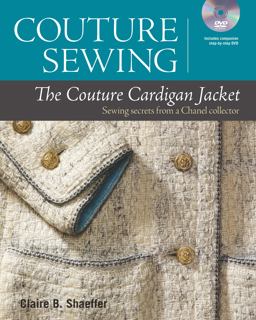 Couture Sewing: the Couture Cardigan Jacket Sewing Secrets from a Chanel Collector  9781600859557 Front Cover