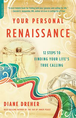 Your Personal Renaissance 12 Steps to Finding Your Life's True Calling  9781600940019 Front Cover