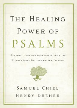 The Healing Power of Psalms The Healing Power of Psalms