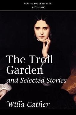 The Troll Garden and Selected Stories